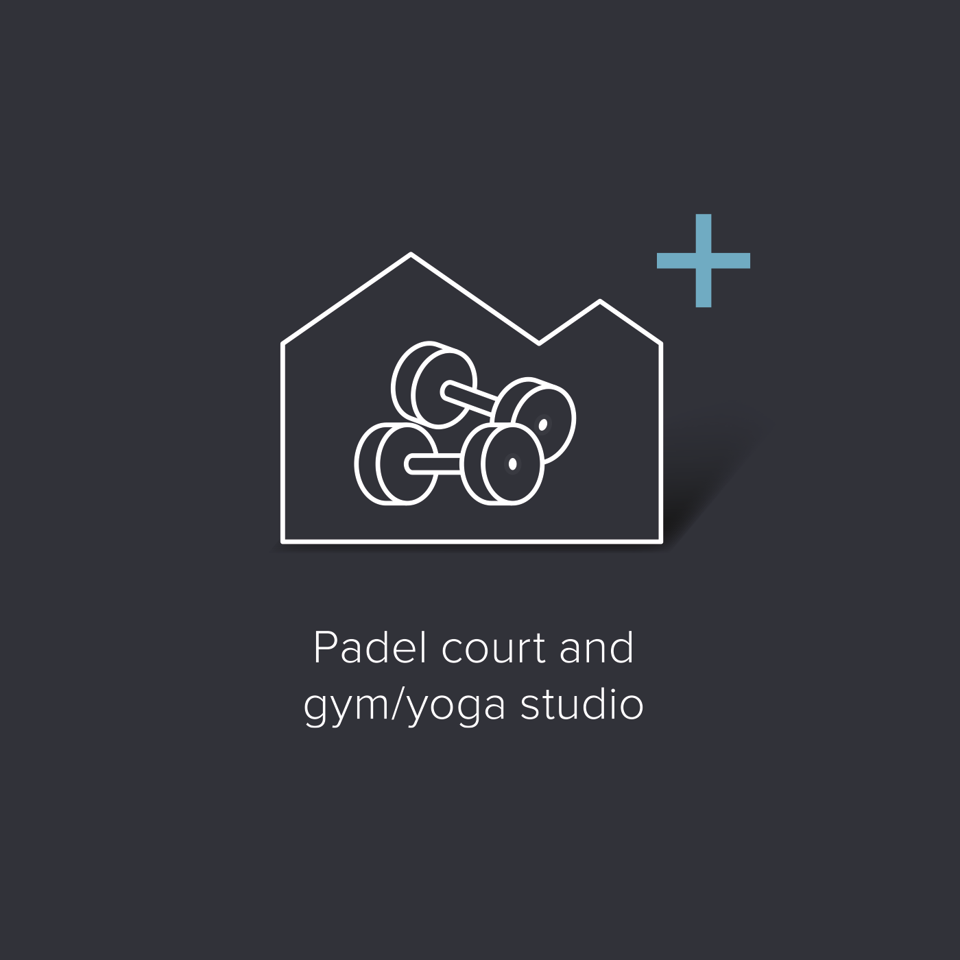 Padel court and gym/yoga studio